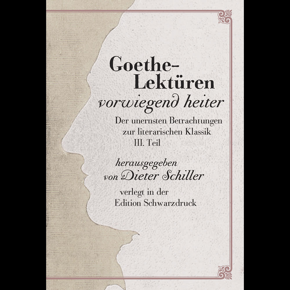 Goethe-Lektüren vorwiegend heiter