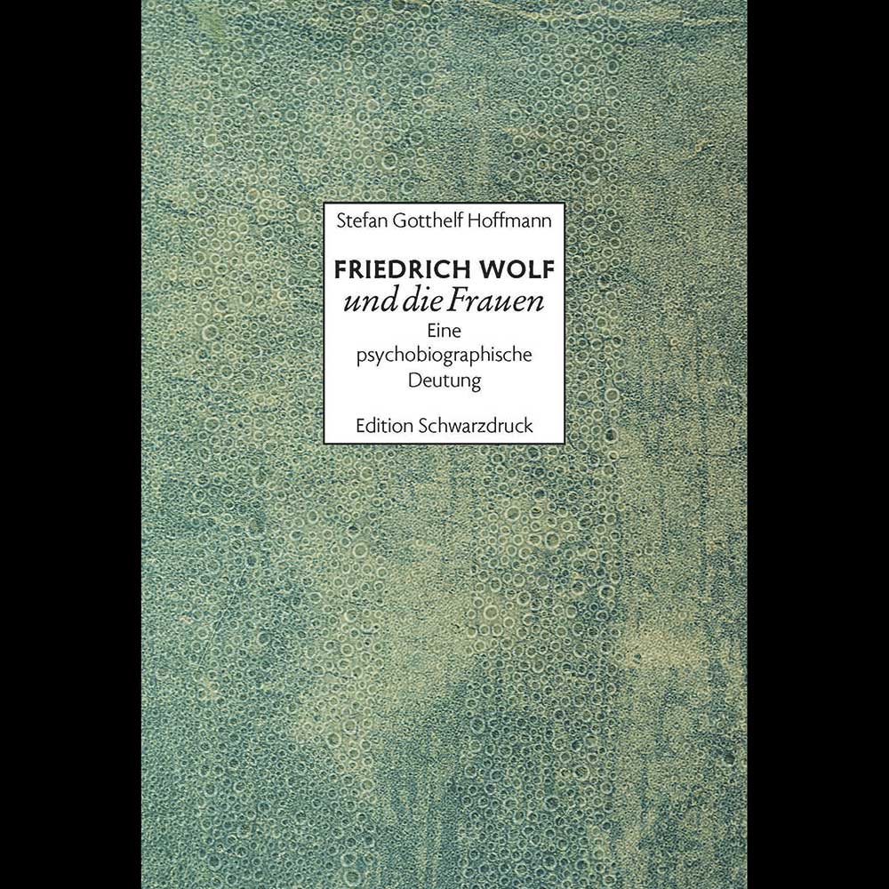 Friedrich Wolf und die Frauen